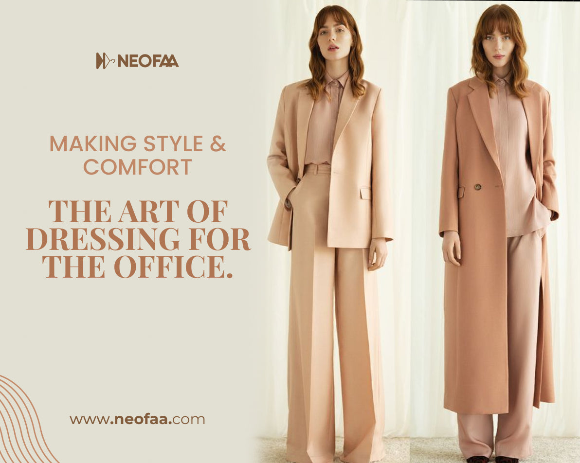 ‘Making Style & Comfort’: The Art of Dressing for the Office.