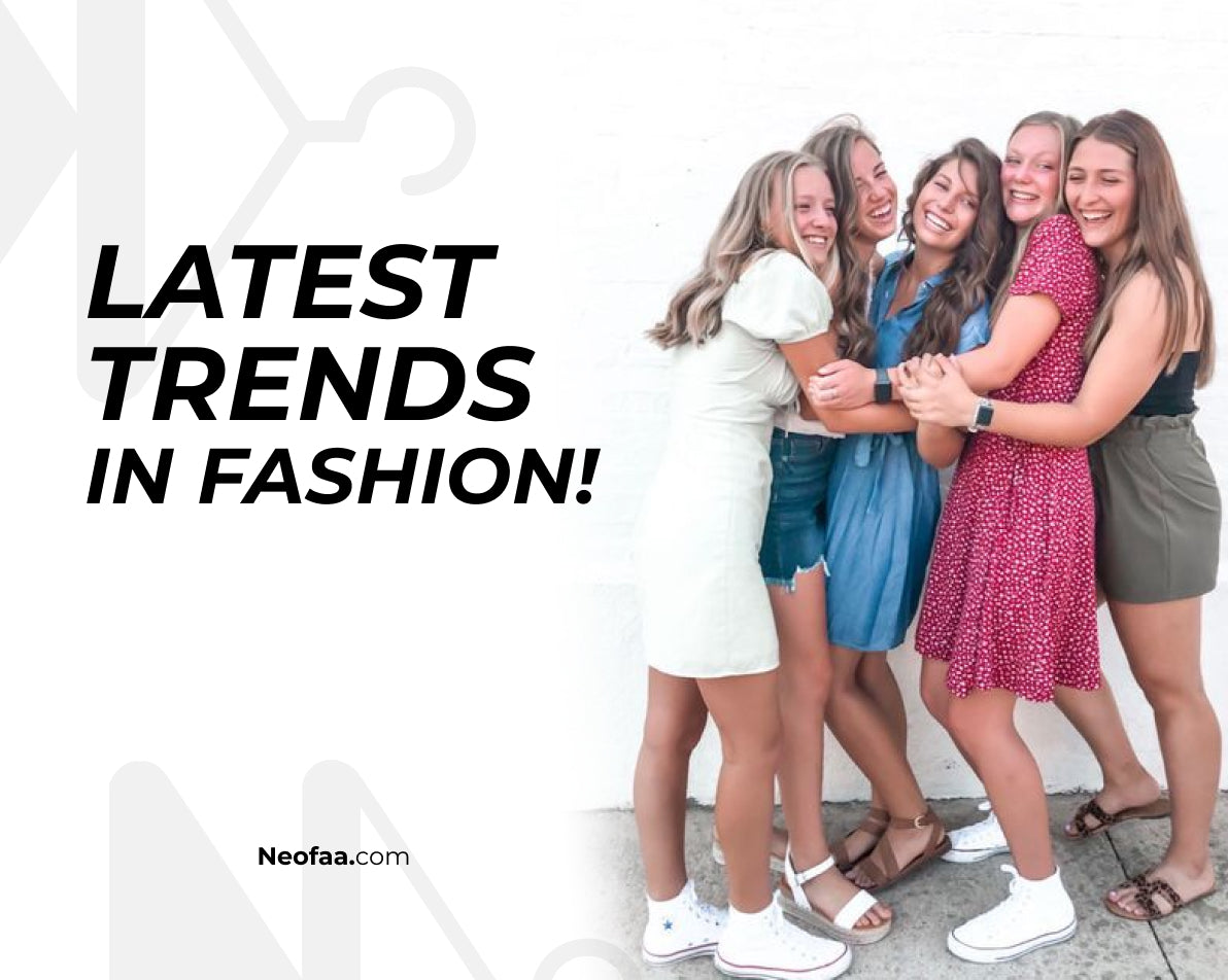 Latest Trends in Fashion!
