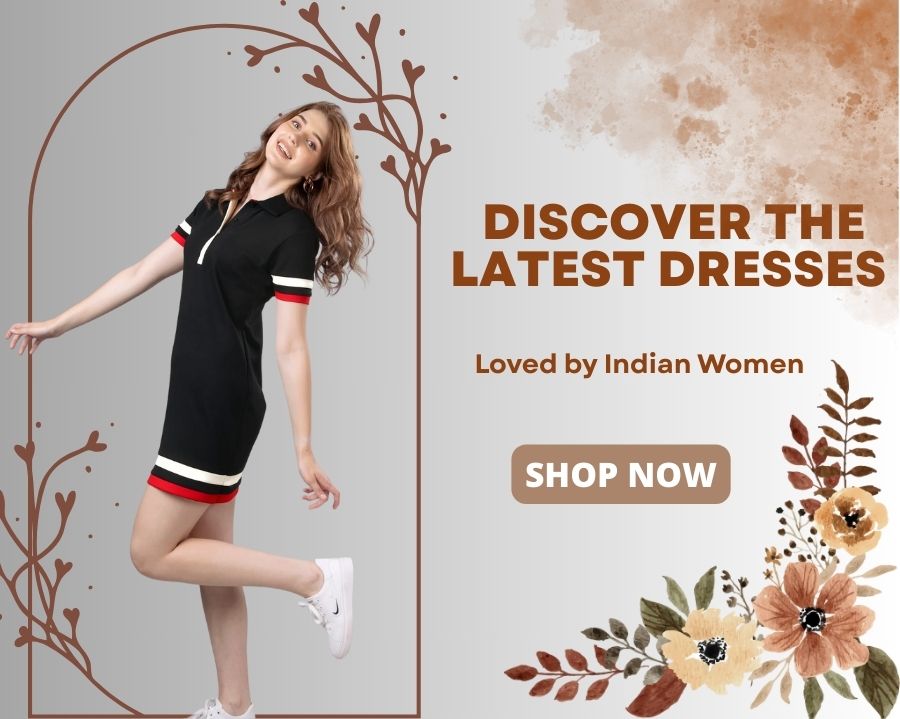 Discover the Latest Dresses Loved by Indian Women