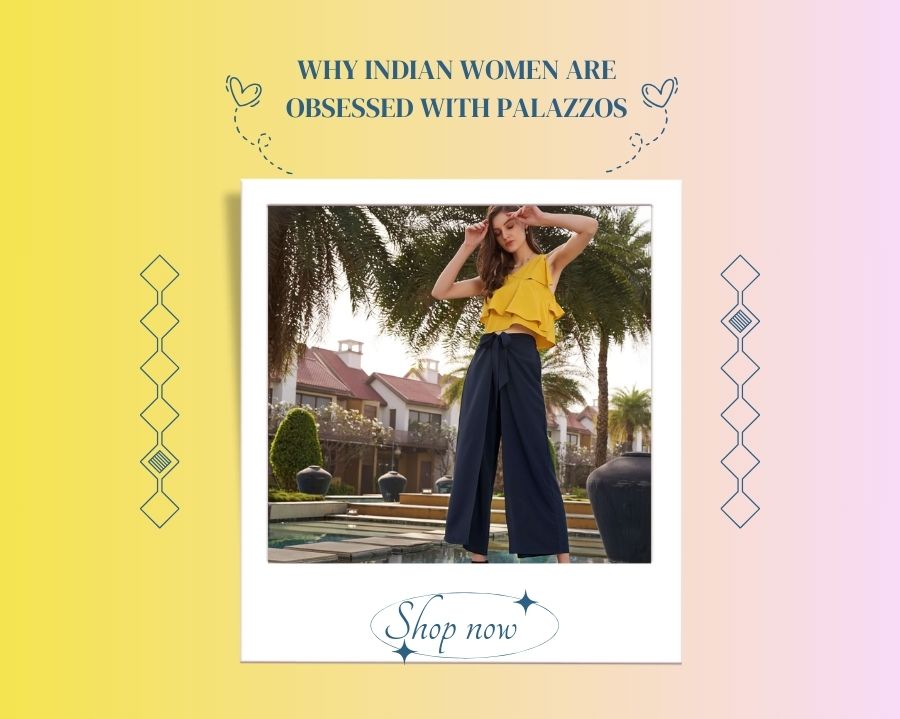 Why Indian Women Are Obsessed with Palazzos