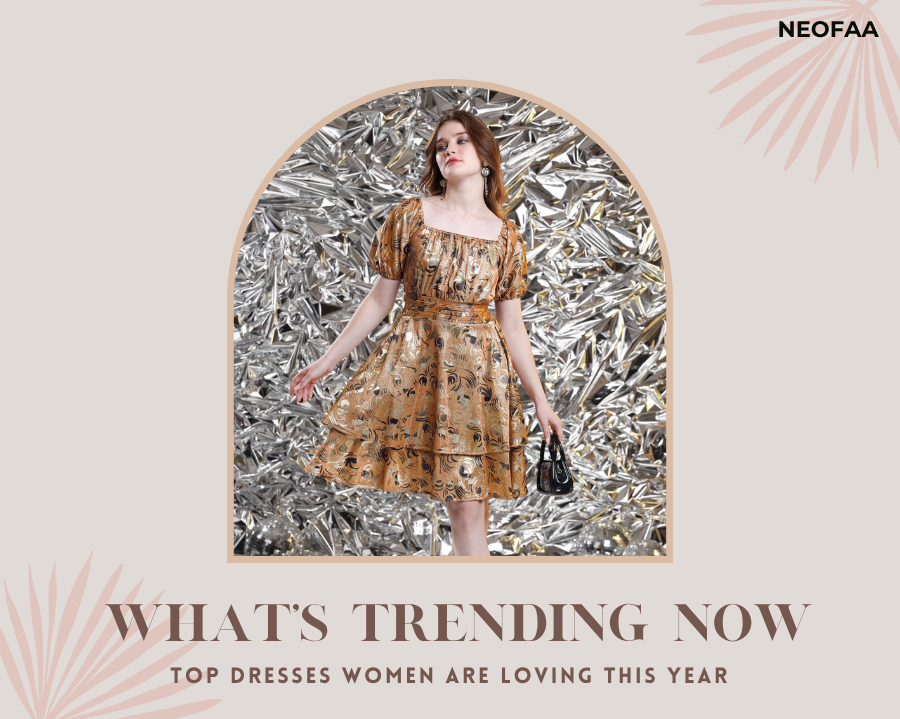 What’s Trending Now: Top Dresses Women Are Loving This Year