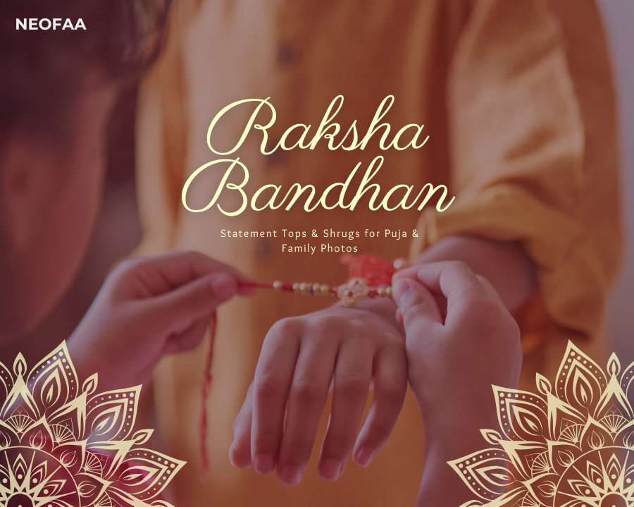 Rakhi Date Ready: Statement Tops & Shrugs for Puja & Family Photos