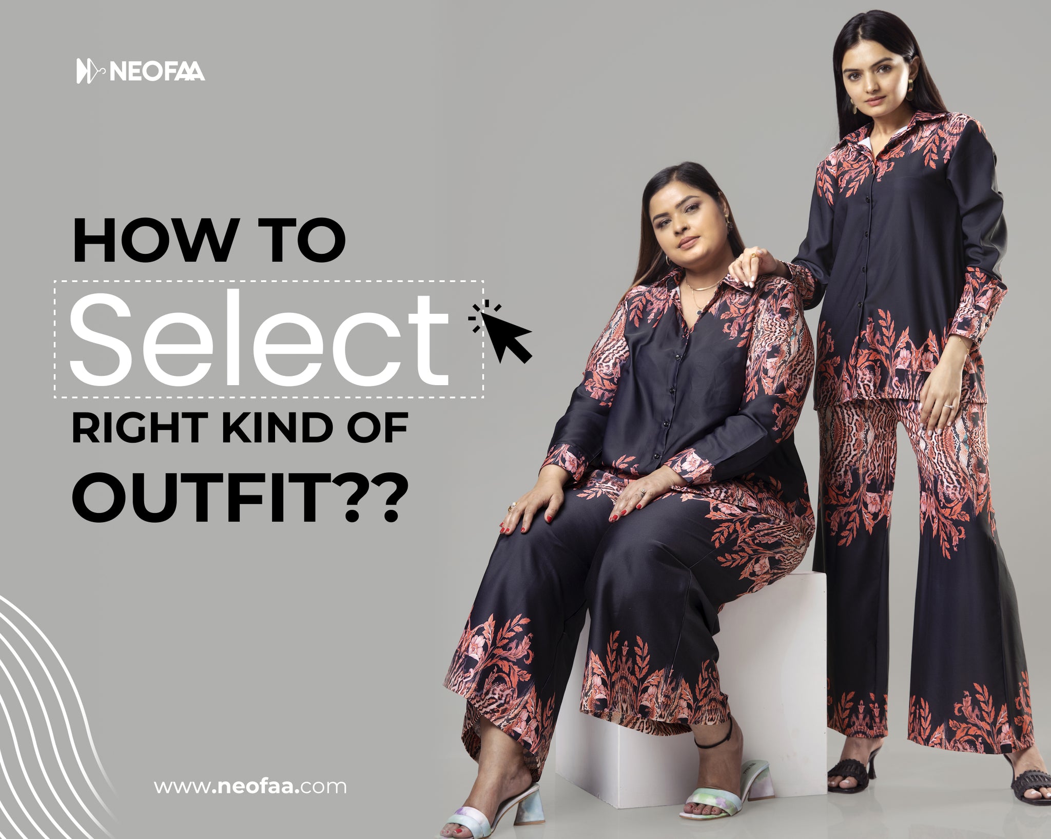 How to select the right kind of outfit?
