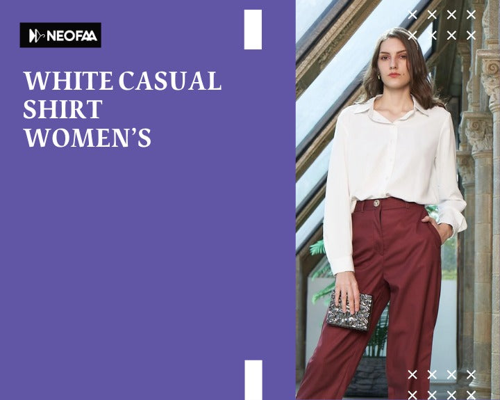 The Importance of White Casual Shirts for Every Woman's Wardrobe